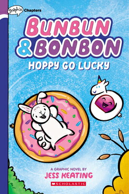 Hoppy Go Lucky: A Graphix Chapters Book (Bunbun & Bonbon #2): Volume 2 HOPPY GO LUCKY A GRAPHIX CHAPT （Bunbun & Bonbon） 