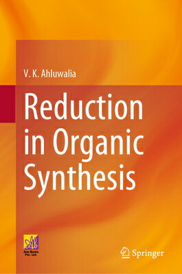 楽天楽天ブックスReduction in Organic Synthesis REDUCTION IN ORGANIC SYNTHESIS [ V. K. Ahluwalia ]