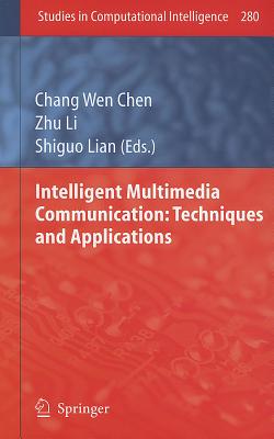 Intelligent Multimedia Communication: Techniques and Applications