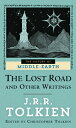The Lost Road and Other Writings LOST ROAD & OTHER WRITINGS （Histories of Middle-Earth） [ J. R. R. Tolkien ]