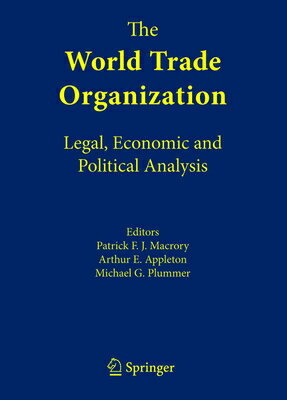 The World Trade Organization: Legal, Economic and Political Analysis WORLD TRADE ORGN 2005/E [ International Trade Law Center ]