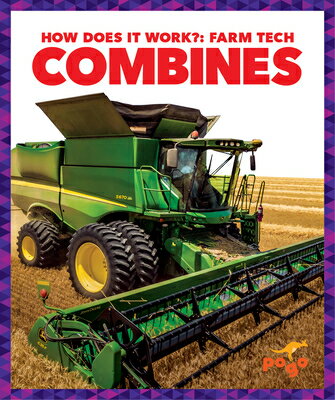 Combines COMBINES （How Does It Work?: Farm Tech） 