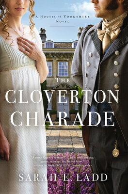 The Cloverton Charade: A Low-Spice Regency Romance