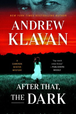 After That, the Dark AFTER THAT THE DARK （Cameron Winter Mysteries） [ Andrew Klavan ]