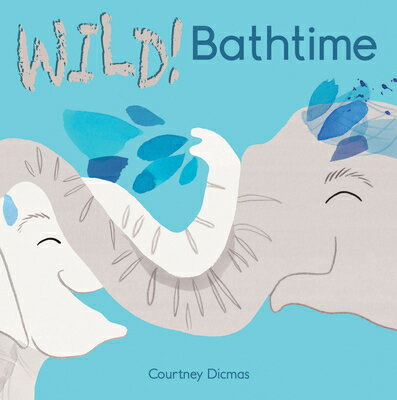Bathtime BATHTIME （Wild!） 