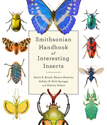 Smithsonian Handbook of Interesting Insects SMITHSON HANDBK OF INTERESTING 