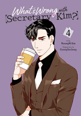 What's Wrong with Secretary Kim?, Vol. 4: Volume 4 WHATS WRONG W/SECRETARY KIM VO （What's Wrong with Secretary Kim?） [ Myeongmi Kim ]