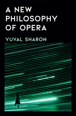 A New Philosophy of Opera NEW PHILOSOPHY OF OPERA [ Yuval Sharon ]