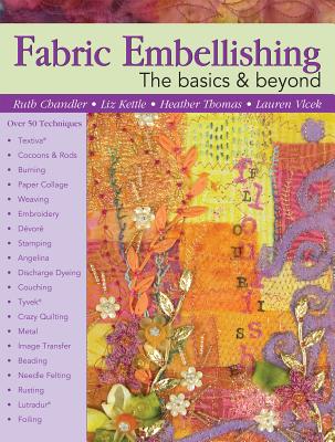 Fabric Embellishing FABRIC EMBELLISHING （Basics & Beyond） 