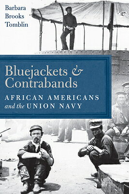 Bluejackets and Contrabands: African Americans and the Union Navy BLUEJACKETS & CONTRABANDS 