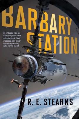 Barbary Station BARBARY STATION （Shieldrunner Pirates） [ R. E. Stearns ]