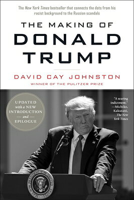 The Making of Donald Trump MAKING OF DONALD TRUMP [ David Cay Johnston ]