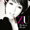 Broken Heart/つよくつよく [ AZU ]