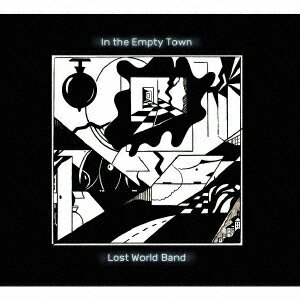 イン・ジ・エンプティ・タウン [ ロスト・ワールド・バンド ]
