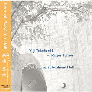 Live at Aoshima Hall [ 高橋悠治+Roger Turner ]