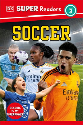 DK Super Readers Level 3 Soccer DK SUPER READERS LEVEL 3 SOCCE （DK Super Readers） DK