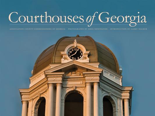 Courthouses of Georgia COURTHOUSES OF GEORGIA 
