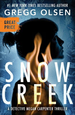 Snow Creek （Detective Megan Carpenter） [ Gregg Olsen ]