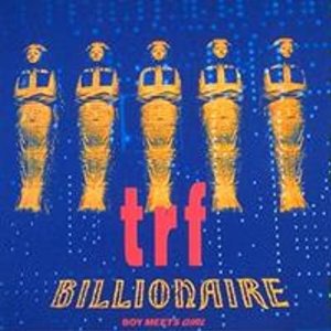 マスターピース シリーズ::BILLIONAIRE trf