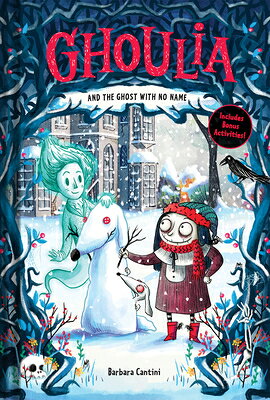 Ghoulia and the Ghost with No Name GHOULIA & THE GHOST W/NO NAME （Ghoulia） [ Barbara Cantini ]
