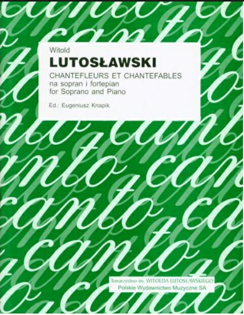 【輸入楽譜】ルトスワフスキ, Witold: ソプラノとピアノのための「花の歌と歌物語」(仏語)