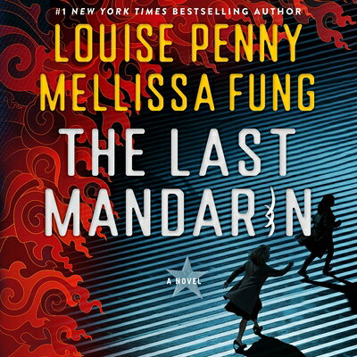 The Last Mandarin LAST MANDARIN D [ Louise Penny ]