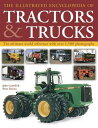 The Illustrated Encyclopedia of Tractors Trucks: The Ultimate World Reference with Over 1500 Photo ILLUS ENCY OF TRACTORS TRUCK John Carroll