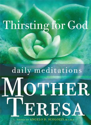 Thirsting for God: Daily Meditations THIRSTING FOR GOD [ Teresa ]