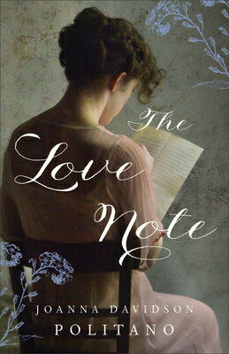 The Love Note LOVE NOTE [ Joanna Davidson Politano ]
