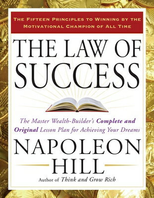 The Law of Success: The Master Wealth-Builder's Complete and Original Lesson Plan for Achieving Your LAW OF SUCCESS [ Napoleon Hill ]