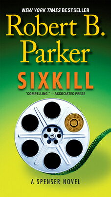 Sixkill SIXKILL （Spenser） [ Robert B. Parker ]