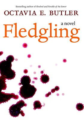 Fledgling FLEDGLING [ Octavia E. Butler ]