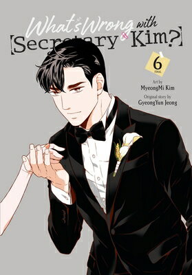 What's Wrong with Secretary Kim?, Vol. 6 WHATS WRONG W/SECRETARY KIM VO （What's Wrong with Secretary Kim?） [ Myeongmi Kim ]