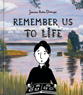 Remember Us to Life: A Graphic Memoir REMEMBER US TO LIFE 