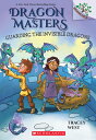 Guarding the Invisible Dragons: A Branches Book (Dragon Masters 22) GUARDING THE INVISIBLE DRAGONS （Dragon Masters） Tracey West