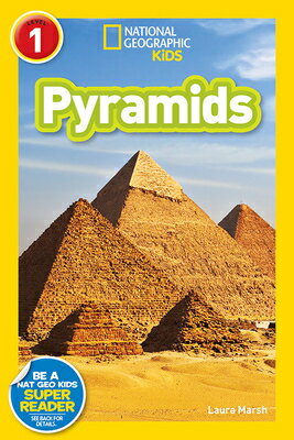 Pyramids (National Geographic Kids Readers, Level 1) PYRAMIDS (NATIONAL GEOGRAPHIC （National Geographic Kids Readers） 