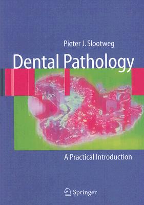 Dental Pathology: A Practical Introduction