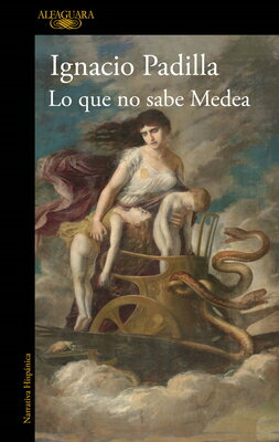Lo Que No Sabe Medea / What Medea Doesnt Know SPA-LO QUE NO SABE MEDEA / WHA 
