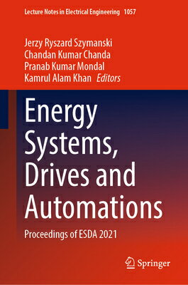 Energy Systems, Drives and Automations: Proceedings of Esda 2021 ENERGY SYSTEMS DRIVES & AUTOMA （Lecture Notes in Electrical Engineering） [ Jerzy Ryszard Szymanski ]