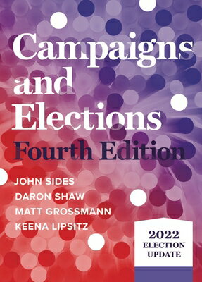 Campaigns and Elections: 2022 Election Update CAMPAIGNS & ELECTIONS FOURTH E [ John Sides ]
