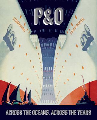 P&o: Across the Oceans, Across the Years P&O [ Ruth Artmonsky ]