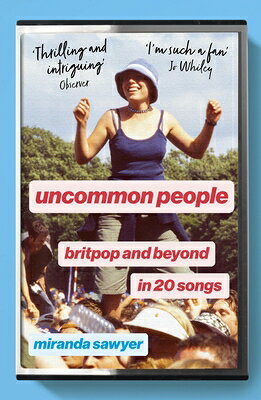 Uncommon People UNCOMMON PEOPLE [ Miranda Sawyer ]