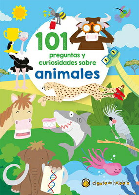 101 Preguntas Y Curiosidades Sobre Animales / 101 Questions and Curiosities Abou T Animals SPA-101 PREGUNTAS Y CURIOSIDAD 