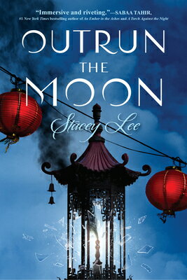 Outrun the Moon OUTRUN THE MOON [ Stacey Lee ]
