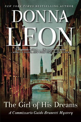 The Girl of His Dreams: A Commissario Guido Brunetti Mystery GIRL OF HIS DREAMS （The Commissario Guido Brunetti Mysteries） [ Donna Leon ]
