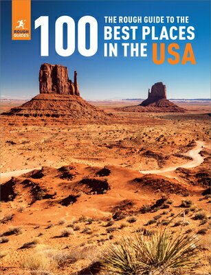 The Rough Guide to the 100 Best Places in the USA ROUGH GT THE 100 BEST PLACES I （Rough Guide Inspirational） [ Rough Guides ]