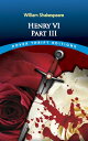 Henry VI, Part III HENRY VI PART III （Dover Thrift Editions: Plays） 