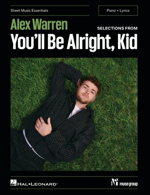 Alex Warren - Selections from You'll Be Alright, Kid - Sheet Music Essentials - Piano with Lyrics an ALEX WARREN - SELECTIONS FROM 