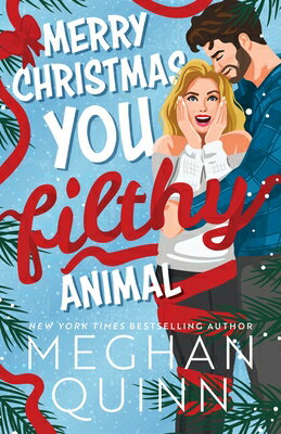Merry Christmas, You Filthy Animal (Standard Edition) MERRY XMAS YOU FILTHY ANIMAL ( （How My Neighbor Stole Christmas） [ Meghan Quinn ]