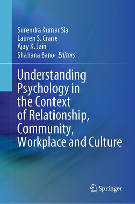 楽天楽天ブックスUnderstanding Psychology in the Context of Relationship, Community, Workplace and Culture UNDRSTDG PSYCHOLOGY IN THE CON [ Surendra Kumar Sia ]